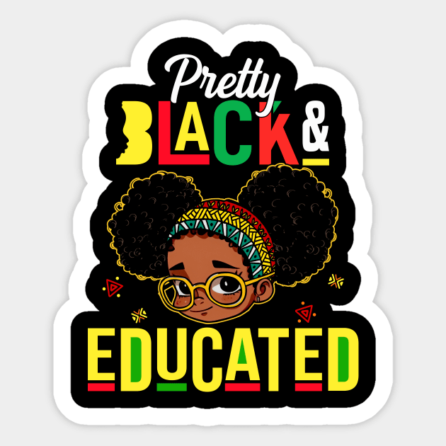 Pretty Black & Educated African American Black History Girls Sticker by _So who go sayit_